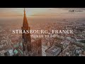 Best Things To Do in Strasbourg, France | Top Attractions 4K