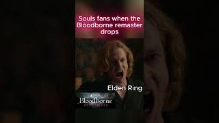Elden Ring players when Bloodborne Remaster drops💀#eldenring #soulsborne #darksouls3