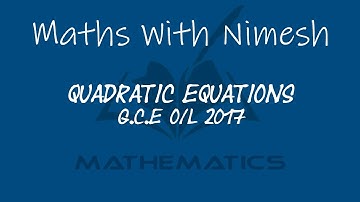 Quadratic Equation | Completing Square Method  | Maths With Nimesh | 2017  Past Paper | In English