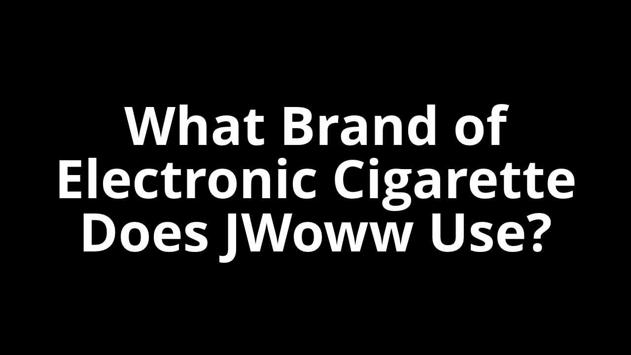 What Brand of Electronic Cigarettes Does JWoww Use?