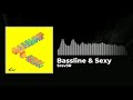 Srav3R - Bassline & Sexy