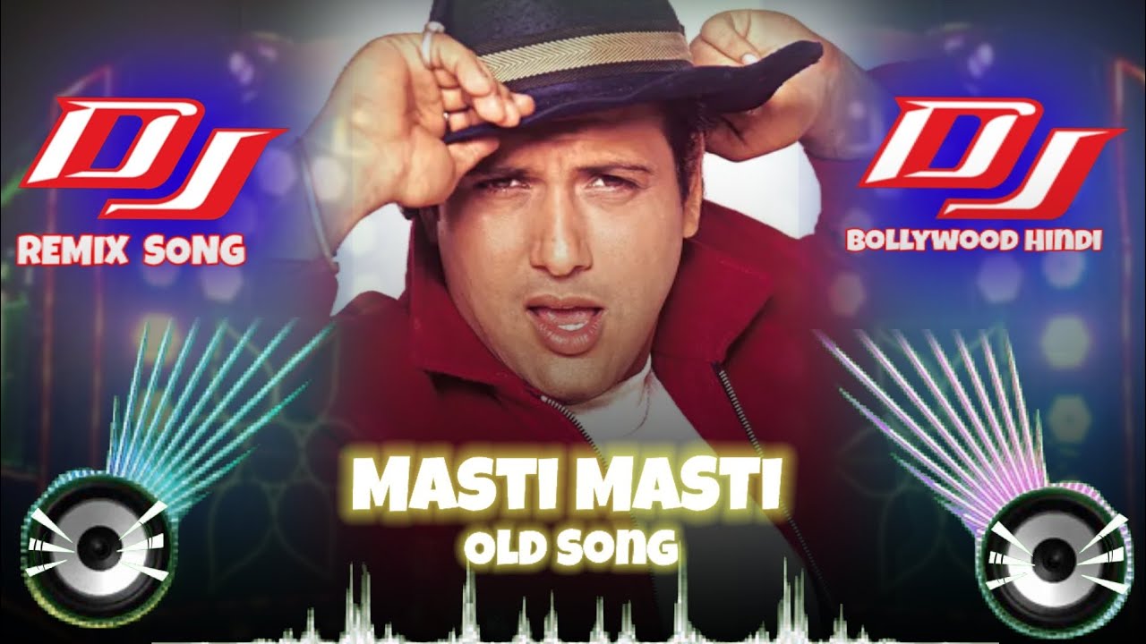 Masti Masti ॥ 🥀dj Song 2023 ॥ Old Is Gold 💝॥ Babal Macha Diya Ye Govinda😦 ॥ Rupesh Jockey Remix 