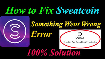 How to Fix Sweatcoin  Oops - Something Went Wrong Error in Android & Ios - Please Try Again Later