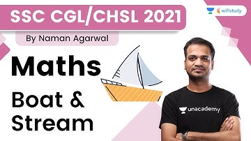 Boat & Stream | Maths | SSC CGL /CHSL 2021 | wifistudy | Naman Agarwal