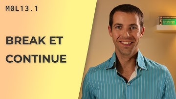 Les instructions break et continue [M0L13.1]