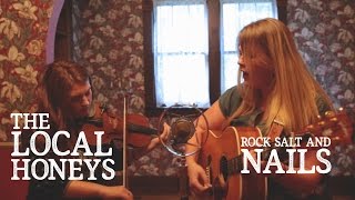 Video thumbnail of "The Local Honeys - "Rock Salt and Nails" (SomerSessions)"