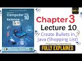 Computer Science Class 10 • Chapter 3 – Lecture 10: Creating Bulleted Lists in Java (NBF)