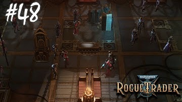 Warhammer 40k Rogue Trader Playthrough - #48 - INTER-FACTION DIPLOMACY!!