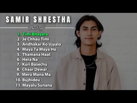 Samir Shrestha  Hit Song Collection 2023   SAMIR SHRESTHA  