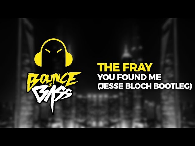 The Fray - You Found Me (Jesse Bloch Bootleg) class=