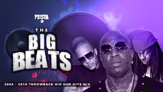 DJ FESTA - THE BIG BEATS | HIP HOP MIX ft ( BIRDMAN,LIL WAYNE,T.I, T-PAIN, FAT JOE,YOUNG JEEZY etc)