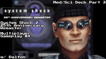 System Shock 2 - Multiplayer Gameplay #4 w/ Dalton