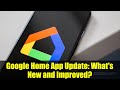 Google Home App Update: What's New and Improved?
