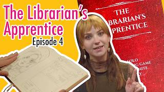 Playing The Librarian's Apprentice Ep 4 - FINALE