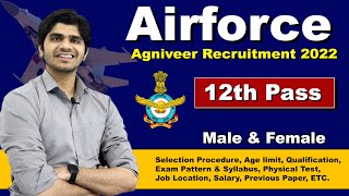 Indian Airforce Agniveer Recruitment 2022 | Male & Female | 12th Pass | Full Details