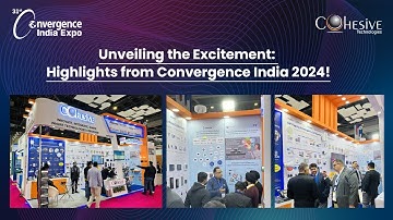 Unveiling the Excitement: Convergence India 2024 Highlights | Cohesive Technologies