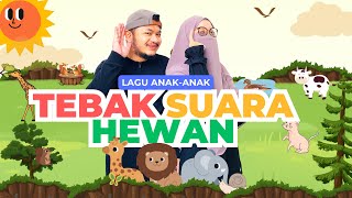 [LAGU ANAK] TEBAK SUARA HEWAN - PART 1