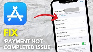 How To Fix The App Store Payment Not Completed Issue