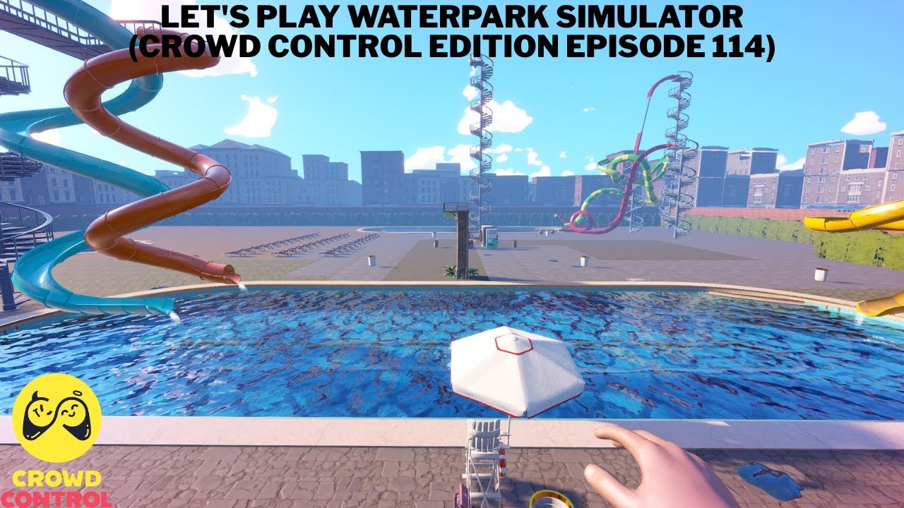 Let's Play Waterpark Simulator (Crowd Control Edition Episode 114)