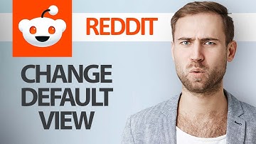 How To Change Default View On Reddit App | Step By Step