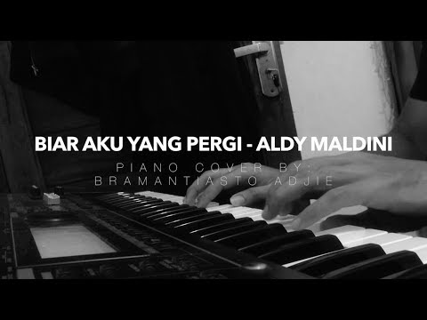 Aldi Maldini - Biar Aku Yang Pergi (Piano Cover)