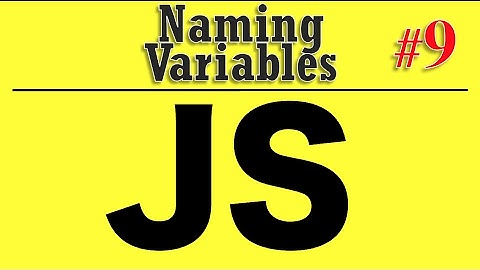 Javascript Tutorial for Beginners - Rules for naming variables