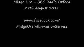 Midge Ue - BBC Radio Oxford 27th August 2016