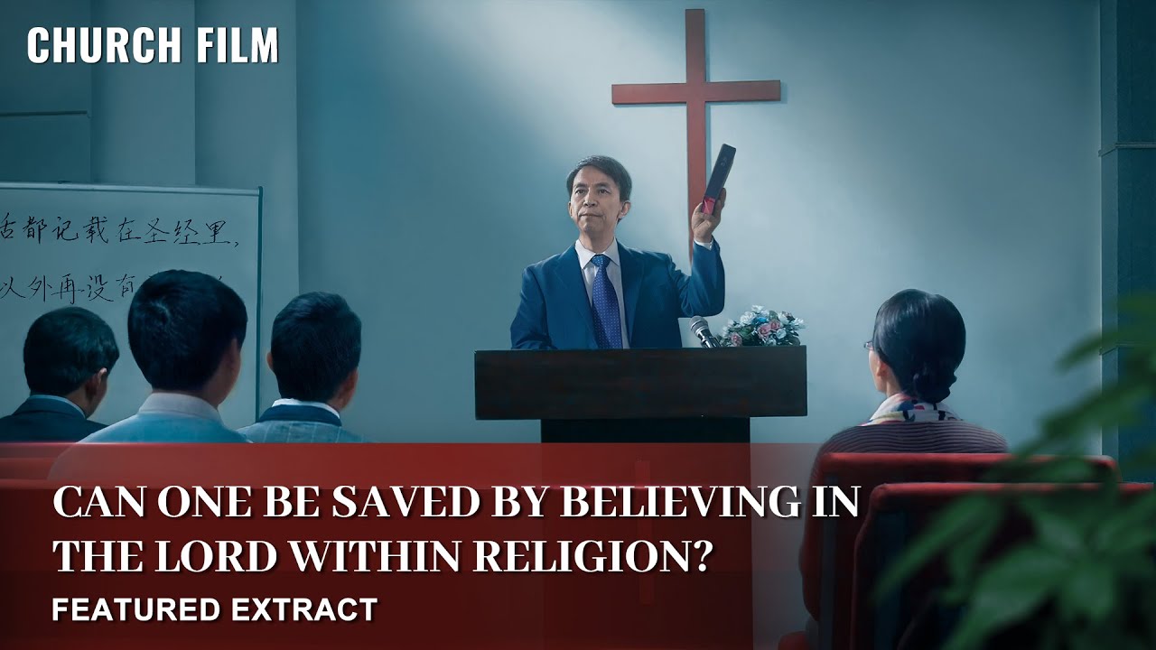Gospel Movie Extract 7 From "Break Through the Snare": Can One Be Saved by Believing in the Lord Within Religion?