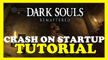 Dark Souls – How to Fix Crash on Startup – Complete Tutorial