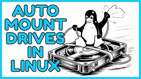 How To Auto Mount Drives on Startup in Linux Mint