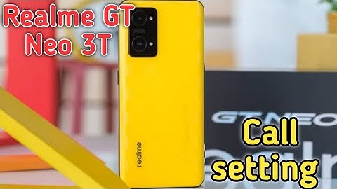 How To Smart Call Setting In Realme GT Neo 3T, Call Setting In Realme GT Neo 3T, How To Call