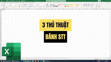 3 Thủ Thuật Đánh Số Thứ Tự Tự Động Trong Excel