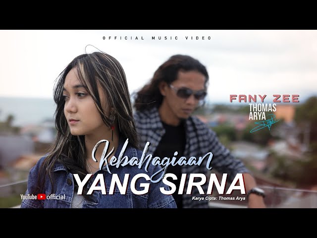 THOMAS ARYA FEAT FANY ZEE - KEBAHAGIAAN YANG SIRNA (Official Music Video) class=