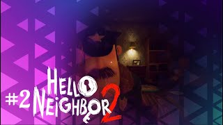 Че за душный полицейский?🎦Hello Heighbor2 #2➛Душнила сидит в двух нужных мне комнатах