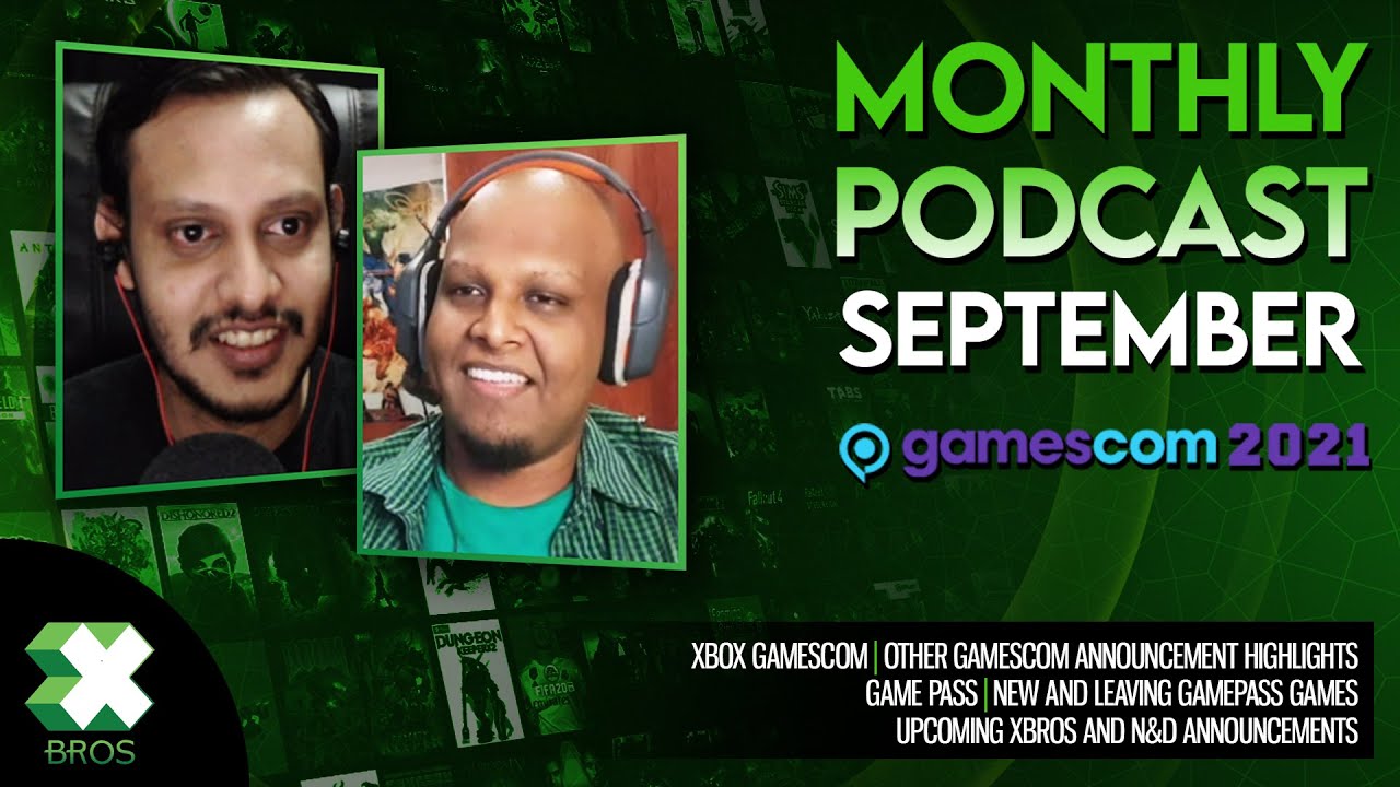 Monthly Podcast : September (Gamescom 2021, Game Pass) : [Episode 01]