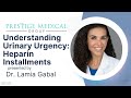 Understanding Urinary Urgency: Dr. Gabal Explains Heparin Installments