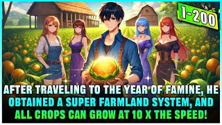 In the Famine Era: His Farm System Produced Food 10x Faster and Fed the Whole Village!