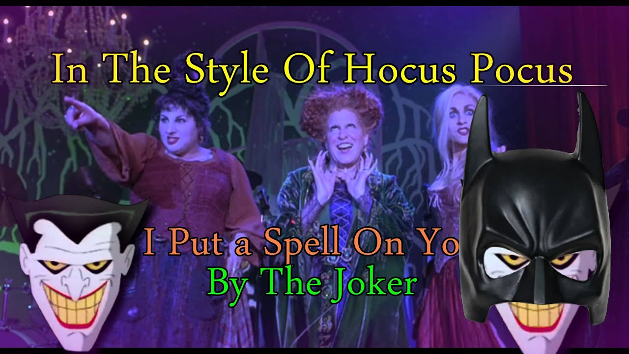 Hocus Pocus (The Joker I Put A Spell On You)