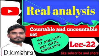 Lecture -22 |real analysis for csir net | real analysis IIT JAM | GATE || Dk mishra || countable set