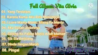 Vita Alvia...! Yang Terdalam Full Album.terbaru Lagu (DJ REMIX 2022)