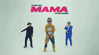 TOTON CARIBO - I LOVE U MAMA (Official Music Video)