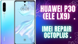 Huawei p30 imei repair | ele l29 cert patch | ele l29 Imei repair octoplus