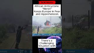 African Anticyclone &quot;Neron&quot; Keeps Europe in Fear and Apprehension.