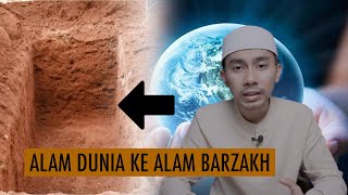 BERPINDAH ALAM DUNIA KE ALAM BARZAKH