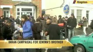 Imran Cdanaigns For Jemimas Brother In London