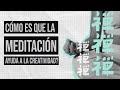 Cómo es que la meditación ayuda a la creatividad? 🤔🌿⬜