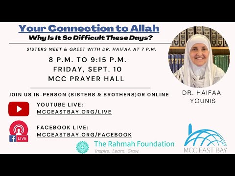 Your Connection to Allah Why Is It Difficult These Days - Dr. Haifaa Younis at MCC Prayer Hall