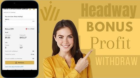 How To Withdraw From Headway Bonus Profit | Withdraw Your Profit From Headway Bonus 