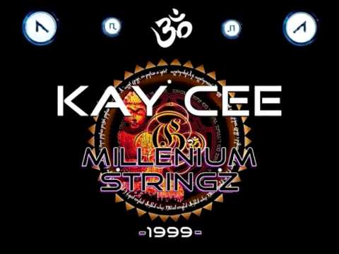 Kay Cee - Millennium Stringz (Vocal Mix) ·1999·