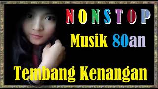 Nonstop Musik 80an - Tembang Kenangan Indonesia - Lagu nostalgia terlupakan 2021